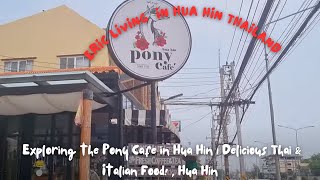 Exploring the Pony Cafe in Hua Hin Delicious Thai Italian Food