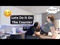 Let’s Do It On The Kitchen Counter Prank **Gone Right**