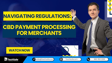 Navigating Regulations: CBD Payment Processing for Merchants