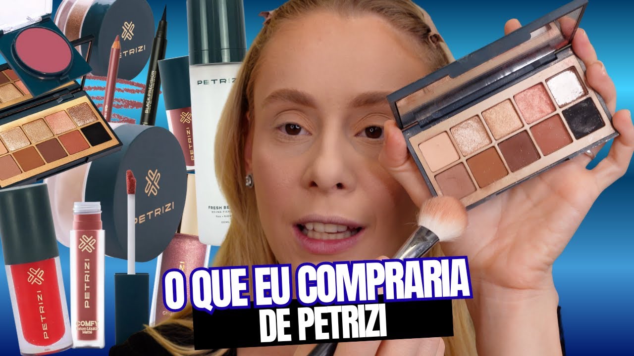 UMA MARCA UMA MAKE PETRIZI o que VALE A PENA?