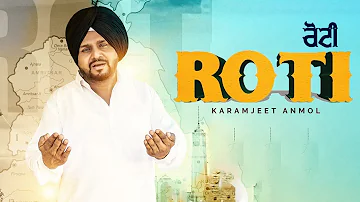 ਰੋਟੀ | Roti - Karamjit Anmol | New Punjabi Song | Latest Punjabi Songs 2019 | Punjabi Music | Gabruu