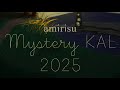 amirisu Mystery KAL 2025！ [Youtube Live from Walnut Kyoto vol.80]