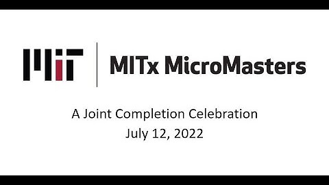 July 2022 MicroMasters Program Joint Completion Celebration for SCM, DEDP, PoM, SDS, and Fin
