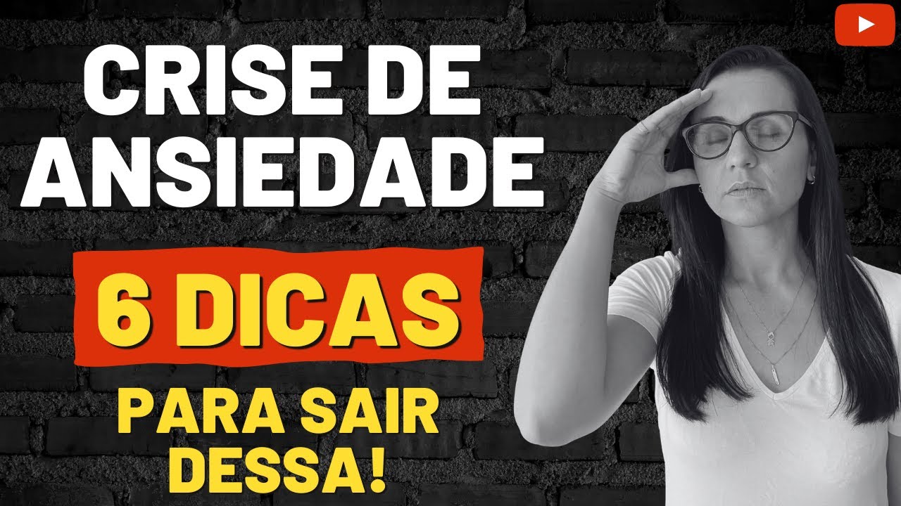 6 DICAS PARA SAIR DE UMA CRISE DE ANSIEDADE OU NÃO VIVER UMA VIDA ...