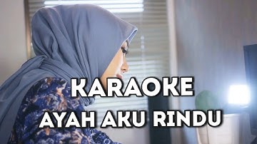 AYAH AKU RINDU - GITA KDI || OFFICIAL KARAOKE
