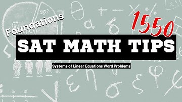 Systems of Linear Equations Word Problems: SAT Math Foundations