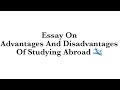 Essay on advantages and disadvantages of studying abroad