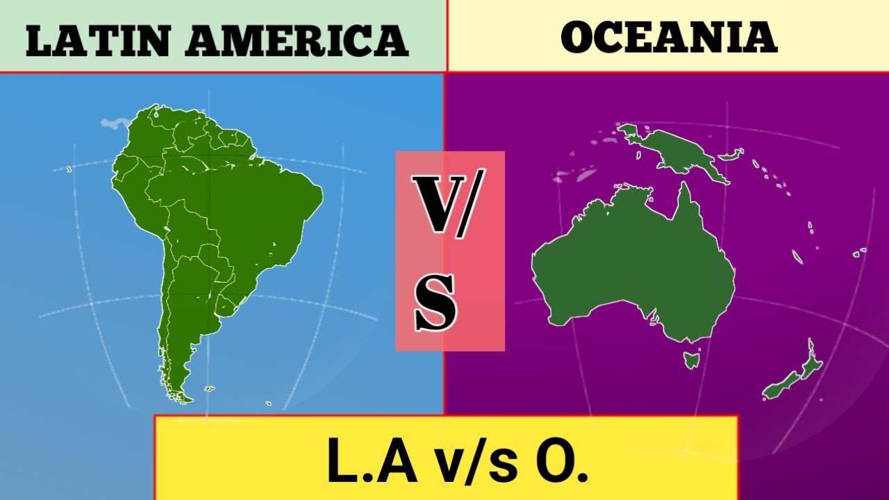 What is the difference between Oceania and South America? Latin America vs Oceania comparison.