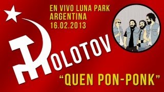 Molotov - Quen Pon-Ponk HD Stereo [Argentina En Vivo Luna Park 16.02.2013]