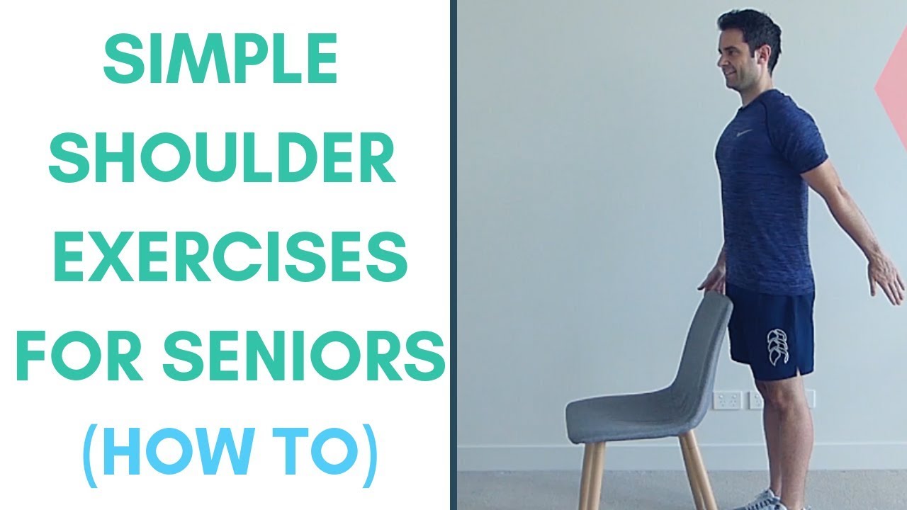 How To Perform Simple Shoulder Exercises For Seniors | More Life Health ...
