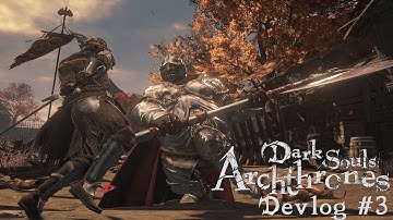 Devlog #3: "Great" Weapons, Movesets, Light Armor - Dark Souls: Archthrones