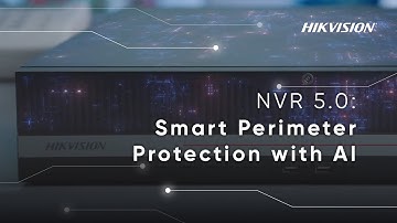 NVR 5.0: Smart Perimeter Protection with Artificial Intelligence