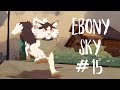 Ebony Sky [Part 15] (Barley)