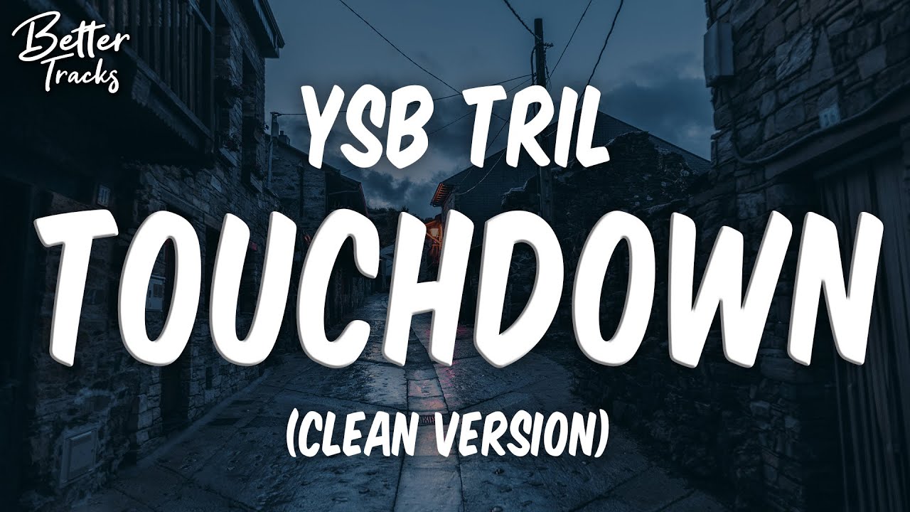 YSB Tril & Bankrol Hayden - Touchdown (Clean Lyrics) 🔥 Touchdown Clean