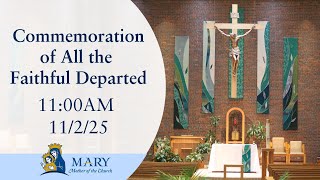 Commemoration of All the Faithful Departed | November 2, 2025 | Mary, Mother of the Church