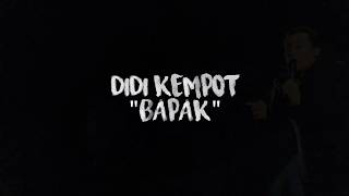 DIDI KEMPOT - BAPAK (LIRIK)