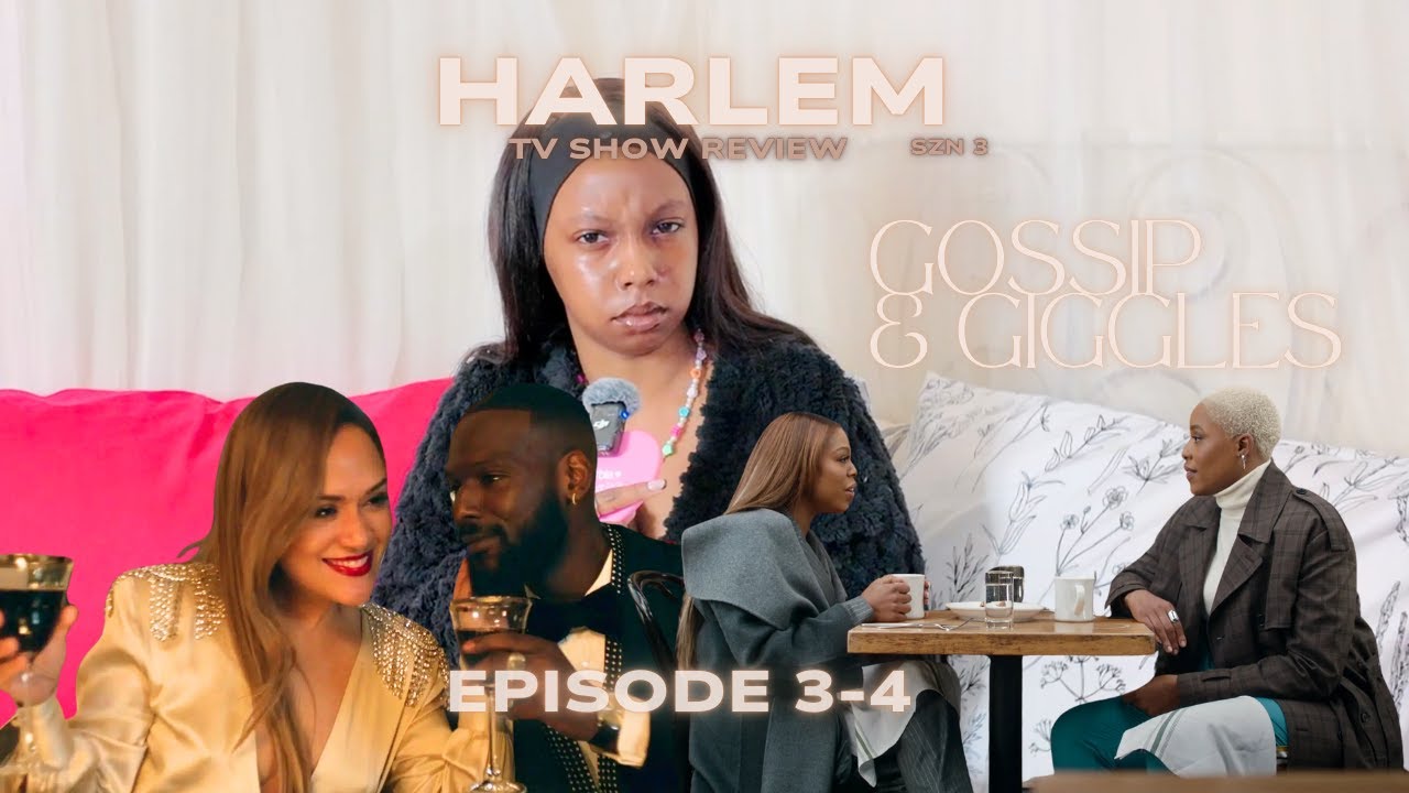 HARLEM SEASON 3 EPISODE 3-4 REVIEW! IAN WHEN YOU GONE STOP PLAYING BOUT CAMILLE?!?