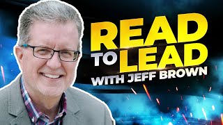53. Read to Lead with Jeff Brown