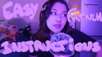 FRENCH ASMR  - Follow my instructions (très easy très lofi)