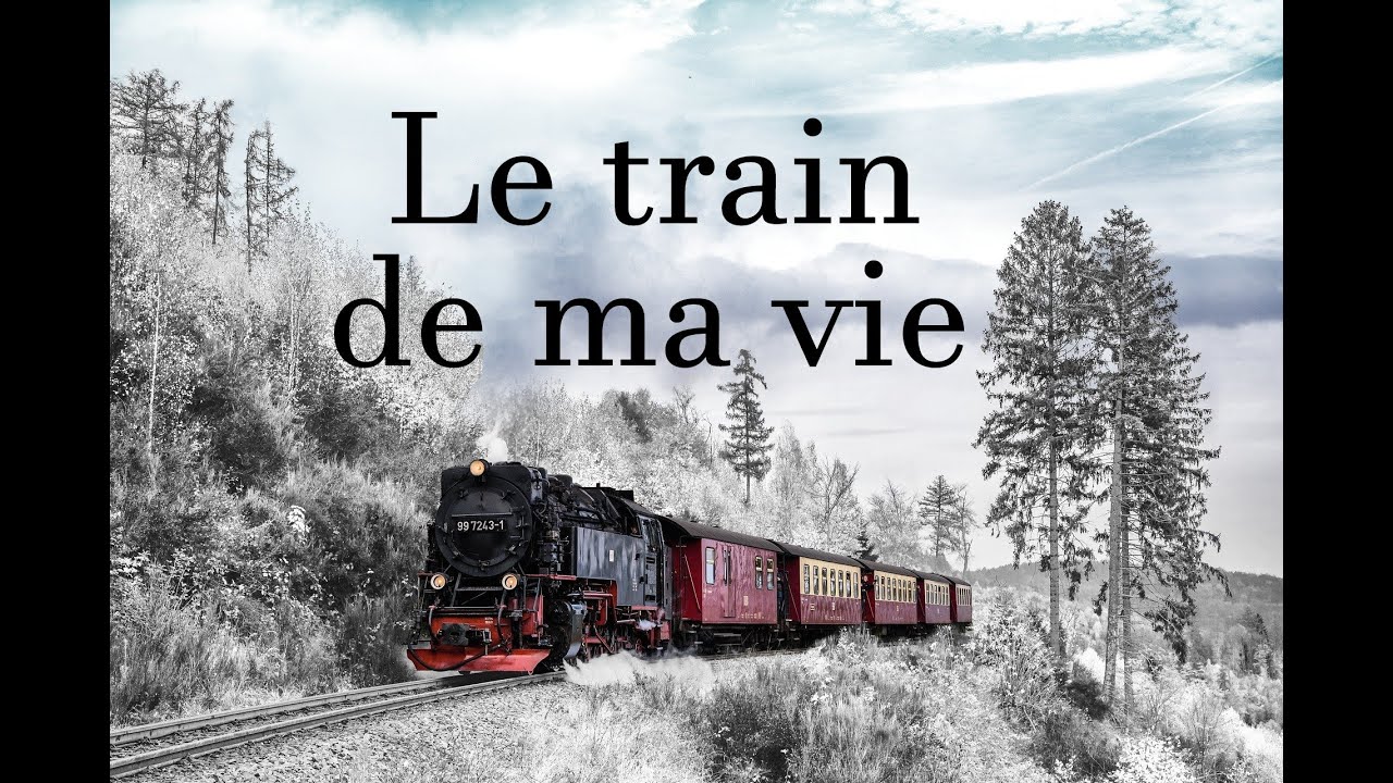 Texte Oral - "Le train de ma vie" - YouTube