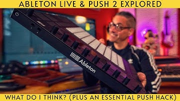 Ableton Live & Push 2: My first year! (+Essential Push 2 software).