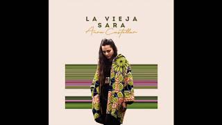 Video thumbnail of "Aura Castellar - La Vieja Sara (Rafael Escalona)"