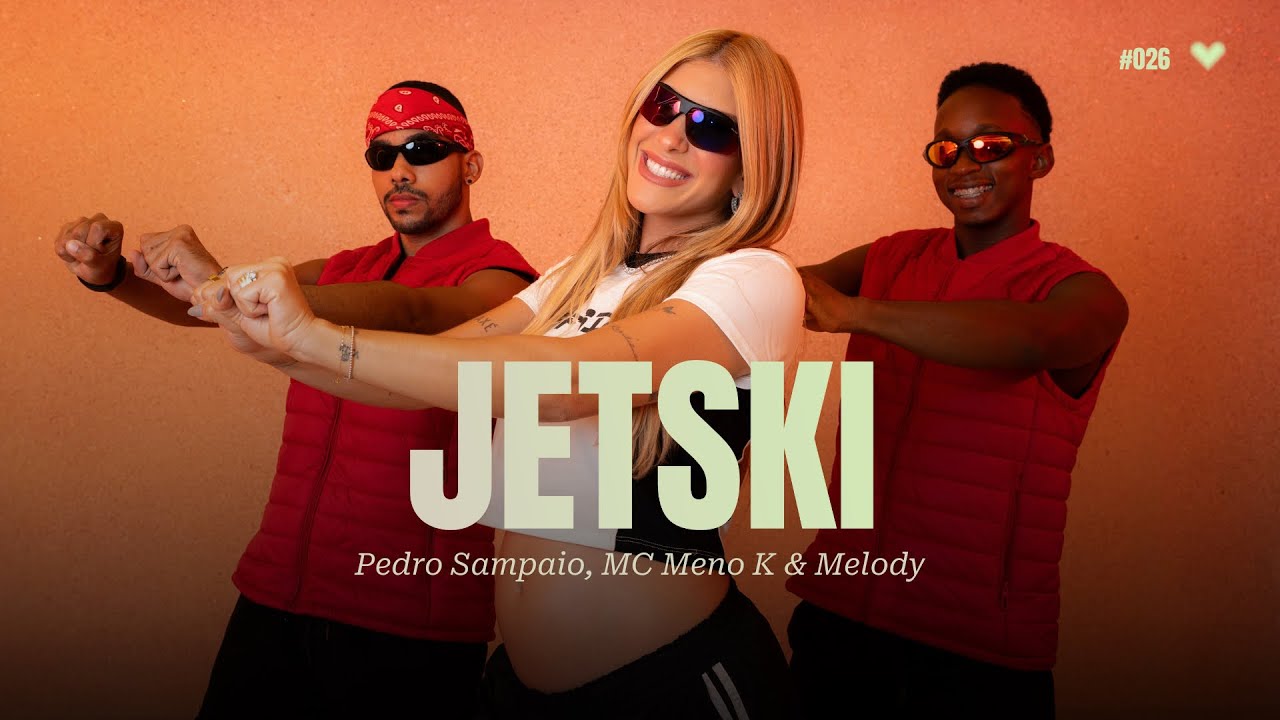 Jetski - Pedro Sampaio, MC Meno K e Melody | Coreografia - Lore Improta 