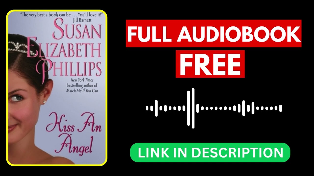 Kiss an Angel by Susan Elizabeth Phillips [ Full Audiobook Free ]