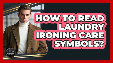 How To Read Laundry Ironing Care Symbols?