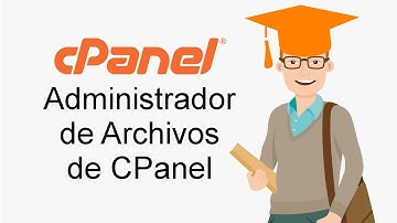 Administrador de Archivos - Tutorial de CPanel en Español - Lección 17