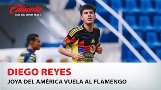 Diego Reyes: Joya el América vuela al Flamengo Diego Reyes: Joya el América vuela al Flamengo