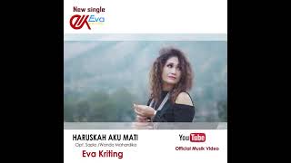 Haruskah Aku Mati - Eva Kriting