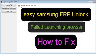 How to Fix easy samsung FRP Unlock Failed Launching browser (Nothing found) screenshot 3