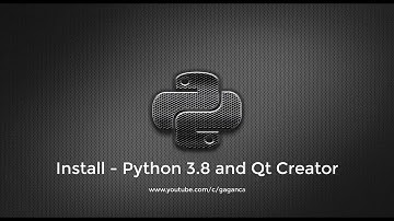 01 - Install Python 3.8 and Qt Creator - 2020