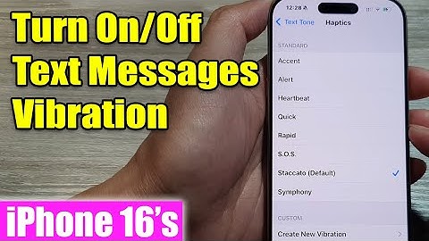 iPhone 16/16 Pro Max: How to Turn On/Off Text Messages Vibration