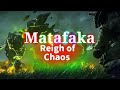 Matafaka | Warcraft 3 Reign of Chaos