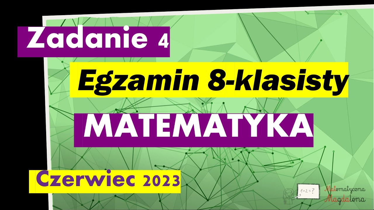 Sprawdzian Z 1 Pólrocza Matematyka Klas 4 Zad. 4 Czerwiec 2023 - Egzamin Ósmoklasisty Matematyka - YouTube