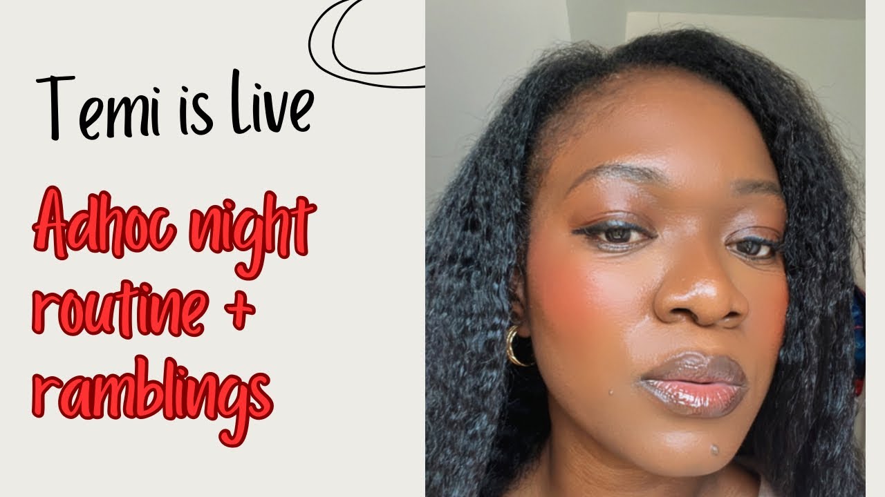 Ad hoc Night routine and ramblings -live - YouTube