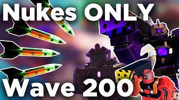 WAVE 200 VS NUKES ONLY  (Endless Mode) | Roblox TDX