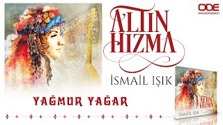 İsmail Işık / Yağmur Yağar Resimi