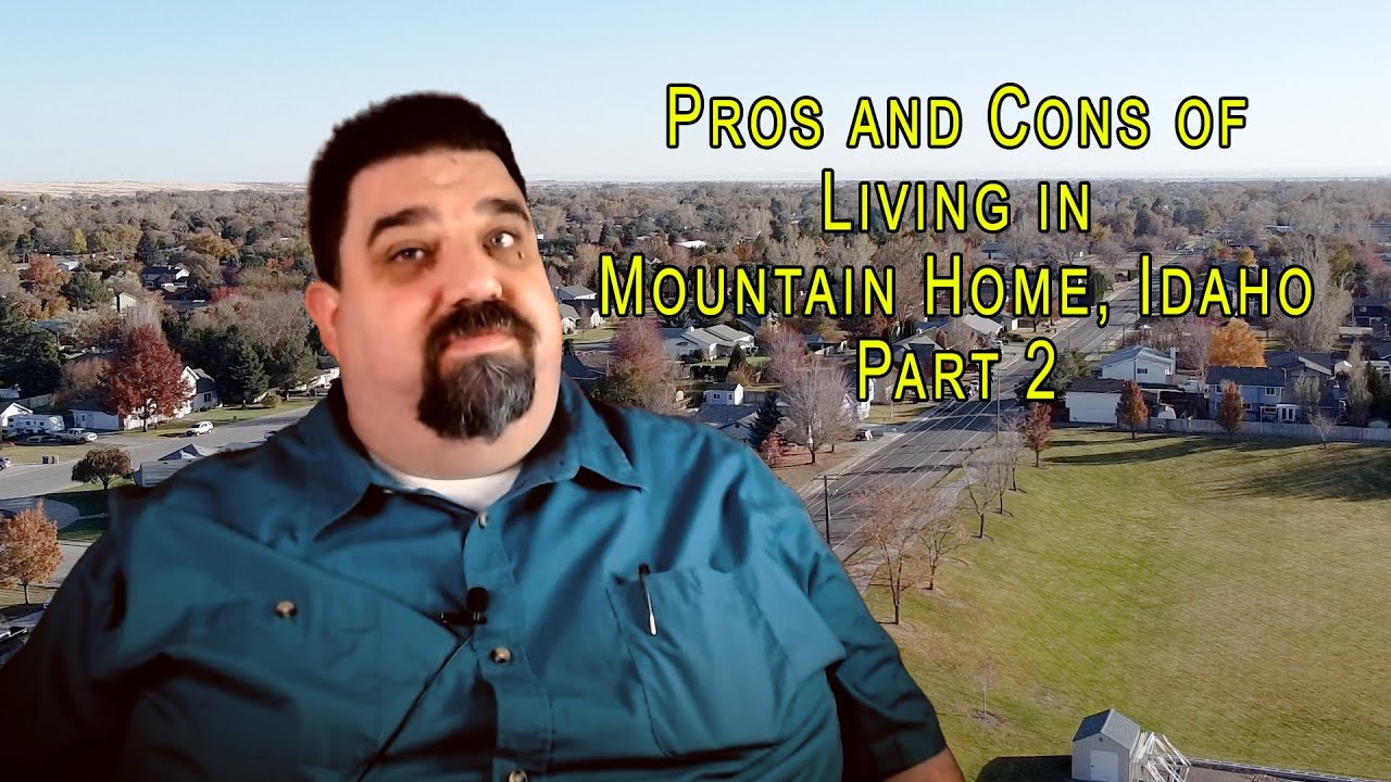 Pros and Cons of Living in Mountain Home Idaho Part 2 YouTube