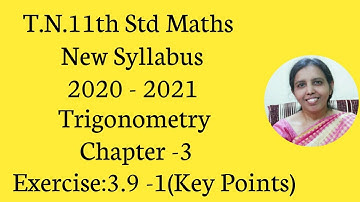 T.N. 11th  maths  Exercise:3.9  Sum - 1 | Trigonometry | Chapter - 3.