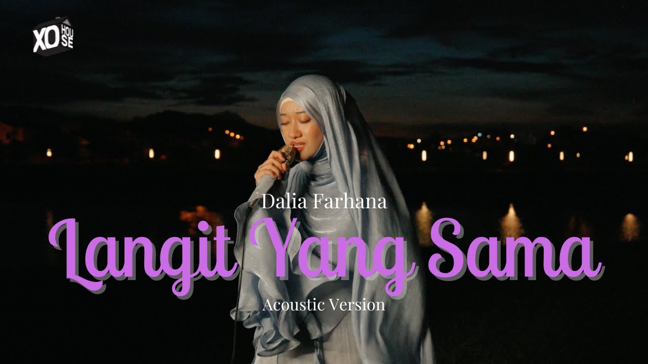 Watch Dalia Farhana - Langit Yang Sama (Acoustic) on YouTube Watch Dalia Farhana - Langit Yang Sama (Acoustic) on YouTube