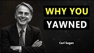 Carl Sagan Explains Why You Just Yawned (And Couldn't Stop It)