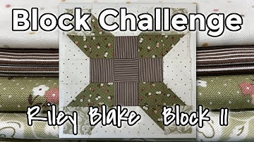 Riley Blake Block Challenge | Quilt Along | Block 11