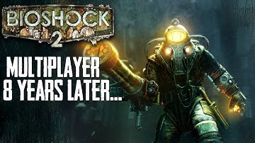 Bioshock 2 Multiplayer 8 Years Later... | Where Did Bioshock 2