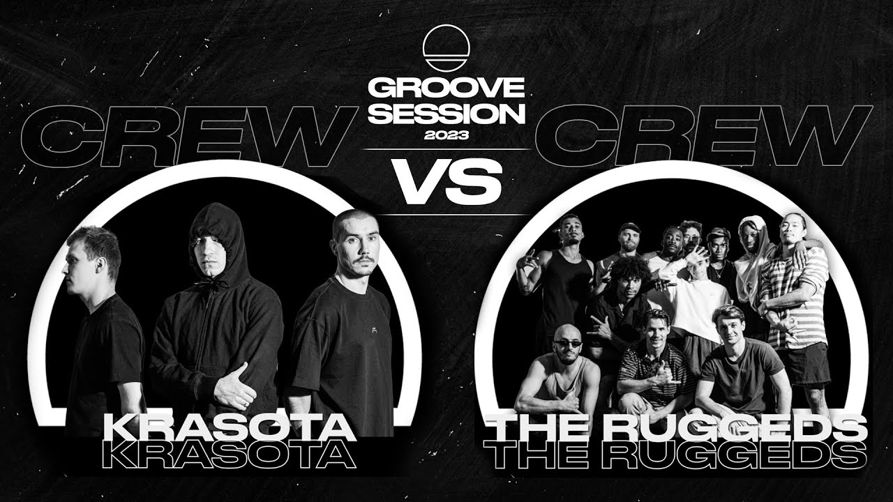 Krasota vs The Ruggeds | SEMI FINAL | Crew vs Crew | Groove Session ...