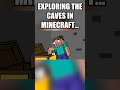 Exploring the caves in Minecraft #minecraft #shorts