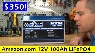 $350 Weize 12V 100Ah LiFePO4: Ripoff??