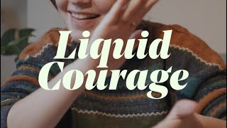 BEHIND THE SONG Part 2: Liquid Courage